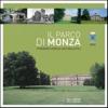 Il parco di Monza. Itinerari storico-naturalistici