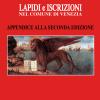 Lapidi e iscrizioni nel comune di Venezia. Appendice alla seconda edizioni