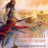 Gilgamesh. L'eroe Sumero