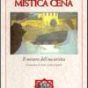 Mistica Cena. Il Mistero Dell'eucaristia