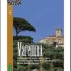 Maremma. Un viaggio tra storia, arte, natura e tradizioni nella Maremma grossetana, Monte Amiata e Isole