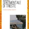 Guida sentimentale di Trieste