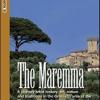 The Maremma. A journey amid history, art, nature and traditions in the Grosseto area of the Maremma, Monte Amiata and the Islands