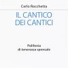 Il Cantico dei cantici. Polifonia di tenerezza sponsale