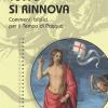 Tutto Si Rinnova. Commenti Biblici Per Il Tempo Di Pasqua