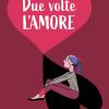 Due Volte L'amore