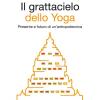 Il grattacielo dello yoga. Presente e futuro di un'antropotecnica