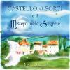 Il castello di Sorci e il mistero nelle segrete