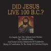 Did Jesus Live 100 B.c.?