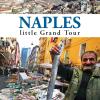 Naples. Little Grand Tour