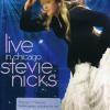 Stevie Nicks - Live In Chicago