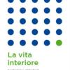 La vita interiore. Dimensioni creative dell'esperienza umana