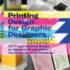 Printing Design For Graphic Designers. Ediz. Illustrata