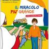 Il miracolo pi grande. Lettera ai ragazzi della cresima