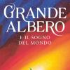 Grande Albero E Il Sogno Del Mondo