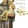 Cristo Nostra Vita. Meditazioni Antoniane. Ediz. Illustrata