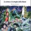 La Maledizione Della Pioggia. Le Sirene E Le Streghe Della Bassa