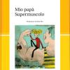 Mio pap supermuscolo