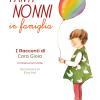 Tanti nonni in famiglia. I racconti di Cara Gioia