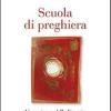 Scuola di preghiera. L'esperienza della liturgia