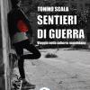 Sentieri di guerra. Viaggio nella suburra napoletana