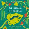 La Farfalla E Il Fagiolo