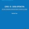 Covid-19: Guida Operativa. Linee Guida, Informazioni Ed Indicazioni Operative A Supporto Delle Imprese
