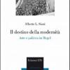 Il destino della modernit. Arte e politica in Hegel