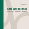 Libro della Sapienza. Introduzione. Traduzione. Commento