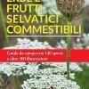 Erbe e frutti selvatici commestibili