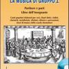 La Musica Di Gruppo. Libro Dell'insegnante. Con Cd Audio. Per La Scuola Media. Vol. 1