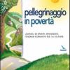 Pellegrinaggio in povert. Zaino di spunti, riflessioni, itinerari formativi per 14-18 anni