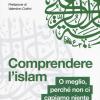 Comprendere l'Islam. O meglio, perch non ci capiamo niente