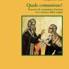 Quale comunione? Percorsi di comunione fraterna tra i monaci delle origini