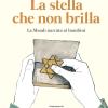 La Stella Che Non Brilla. La Shoah Narrata Ai Bambini