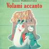 Volami accanto