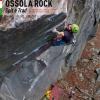 Ossola rock. Falesie e vie. Spit e Trad dal Lago Maggiore al Sempione. Valli Antigorio e Formazza