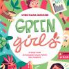 Green Girls. Storie Vere Di Ragazze Dalla Parte Del Pianeta