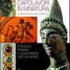 Capolavori In Miniatura Del Museo Archeologico Di Fiesole. Etruschi, Romani E Longobardi Vista Da Vicino