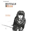 Buffalo Bella. Ediz. illustrata