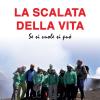 La scalata della vita. Se si vuole si pu