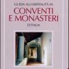 Bed & Blessings 2002. Guida all'ospitalit in conventi e monasteri d'Italia