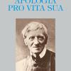 Apologia Pro Vita Sua. Ediz. Integrale