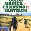 Guida magica al cammino di Santiago