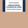 L'obbligo generale di sicurezza del lavoro. Lineamenti, problemi, prospettive