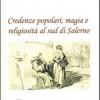 Credenze popolari, magia e religiosit al sud di Salerno