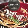 Sizilien. Rezepte Fr Geniesser. Die Authentische Kche