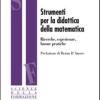 Strumenti per la didattica della matematica. Ricerche, esperienze buone pratiche