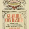 Guarire Con Basile. Dodici Fiabe Per Conoscerci Meglio