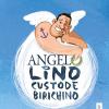 Angelo Lino custode birichino